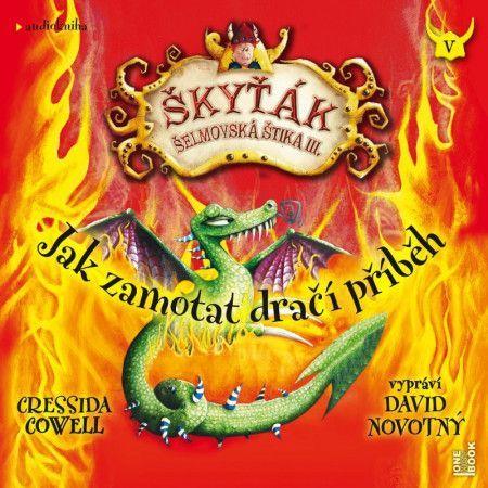 Jak zamotat dračí příběh / Škyťák Šelmovská štika ( Cressida Cowell  ) MP3 - Novotný David, Cowell Cressida