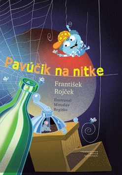 Pavúčik na nitke - Rojček František