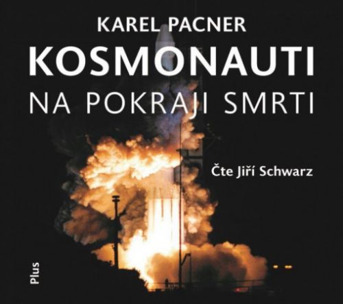 Kosmonauti na pokraji smrti ( Karel Pacner) MP3 - Schwarz Jiří, Pacner Karel