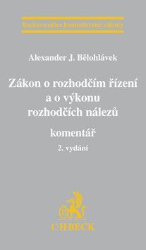 Zákon o rozhodčím řízení a o výkonu rozhodčích nálezů - Bělohlávek Alexander J.