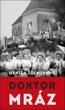 Doktor Mráz - Fulmeková Denisa