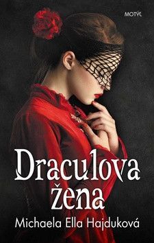 Draculova žena - Hajduková Michaela Ella