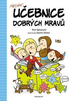 Učebnice dobrých mravů - Behenský Petr