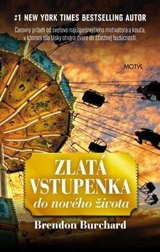 Zlatá vstupenka do nového života - Burchard Brendon