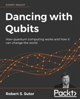 Dancing with Qubits (Sutor Robert S.)(Paperback)