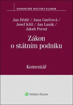 Zákon o státním podniku - Guričová Jana, Lasák Jan, Porod Jakub, Dědič Jan, Kříž Josef