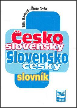 Česko slovenský Slovensko český slovník - Greňa Štefan, Balcová Táňa