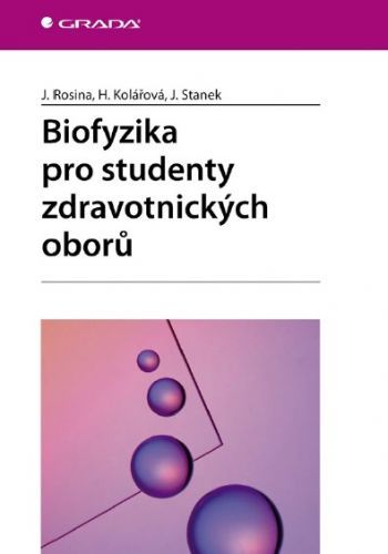 Biofyzika pro studenty zdravotnických oborů - Jozef Rosina, Hana Kolářová, Jiří Stanek - e-kniha