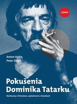 Pokušenia Dominika Tatarku - Vydra Anton, Zajac Peter