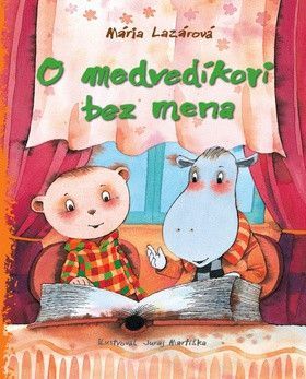O medvedíkovi bez mena - Lazárová Mária