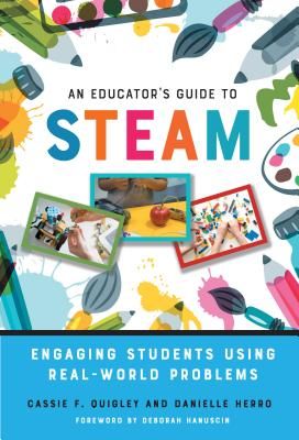 An Educator's Guide to Steam: Engaging Students Using Real-World Problems (Quigley Cassie F.)(Paperback)