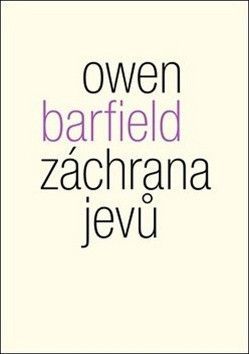 Záchrana jevů - Barfield Owen