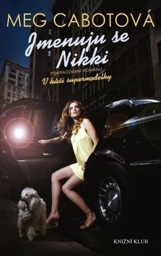 Cabotová Meg: Supermodelka 2: Jmenuju Se Nikki