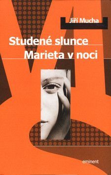 Studené slunce - Mucha Jiří