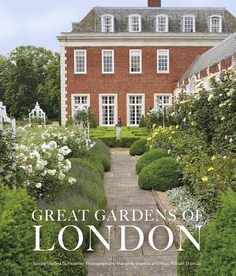 Great Gardens of London - 30 Masterpieces from Private Plots to Palaces (Summerley Victoria)(Pevná vazba)