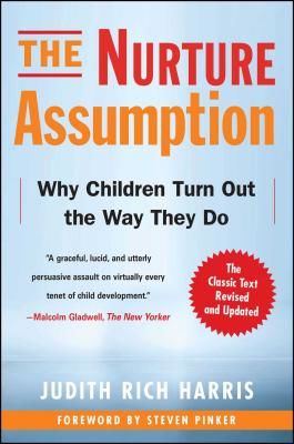 The Nurture Assumption: Why Children Turn Out the Way They Do (Harris Judith Rich)(Paperback)