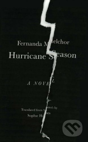 Hurricane Season - Fernanda Melchor