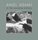 Ansel Adams in the Canadian Rockies (Adams Ansel)(Pevná vazba)