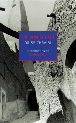 Simple Past (Chraibi Driss)(Paperback / softback)