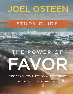 Power of Favor Study Guide - Unleashing the Force That Will Take You Where You Can't Go on Your Own (Osteen Joel)(Paperback / softback)