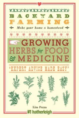 Backyard Farming: Growing Herbs For Food And Medicine (Pezza Kim)(Paperback / softback)