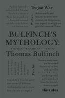 Bulfinch's Mythology: Stories of Gods and Heroes (Bulfinch Thomas)(Paperback)