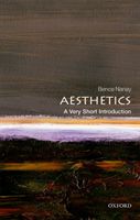 Aesthetics: A Very Short Introduction (Nanay Bence (Professor of Philosophy and BOF Research Professor University of Antwerp and Senior Research Associate Peterhouse University of Cambridge))(Undefined)