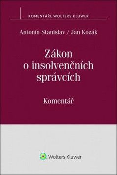 Zákon o insolvenčních správcích - Jan Kozák, Antonín Stanislav