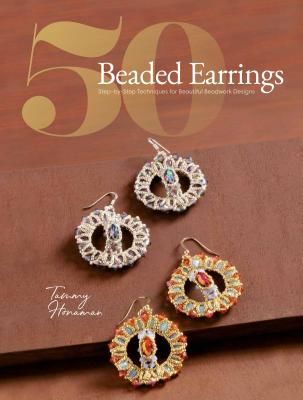 50 Beaded Earrings - Step-by-Step Techniques for Beautiful Beadwork Designs(Paperback / softback)