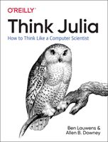 Think Julia - How to Think Like a Computer Scientist (Lauwens Ben)(Paperback / softback)