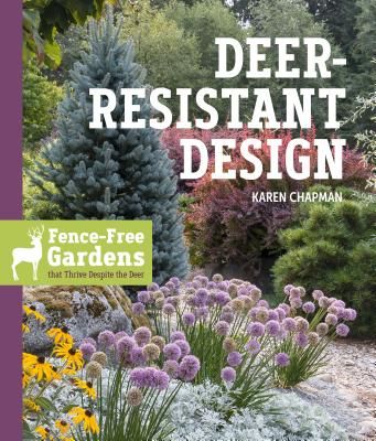 Deer-Resistant Design: Fence-free Gardens that Thrive Despite the Deer (Chapman Karen)(Paperback / softback)