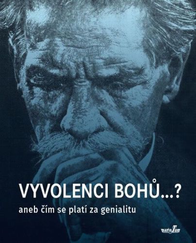 Cílek Roman: Vyvolenci Bohů...?