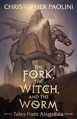 Paolini Christopher: The Fork, The Witch, And The Worm : Tales From Alagaesia Volume 1: Eragon