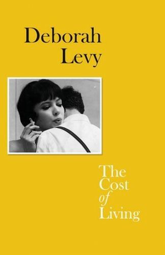 Levy Deborah: The Cost Of Living (Living Autobiography)