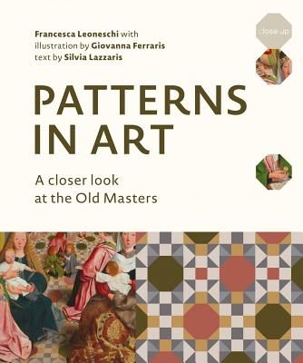 Patterns in Art: A Closer Look at the Old Masters (Leoneschi Francesca)(Pevná vazba)