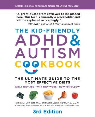 Kid-Friendly ADHD & Autism Cookbook, 3rd edition - The Ultimate Guide to Diets that Work (Compart Pamela)(Paperback / softback)