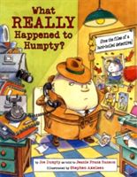 What Really Happened to Humpty?: (From the Files of a Hard-Boiled Detective) (Ransom Jeanie Franz)(Paperback)