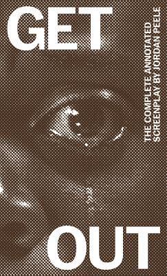 Get out - The Complete Annotated Screenplay(Paperback / softback)