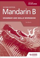 Mandarin B for the IB Diploma Grammar and Skills Workbook (Burch Yan)(Paperback / softback)