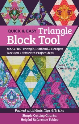 Quick & Easy Triangle Block Tool - Make 100 Triangle, Diamond & Hexagon Blocks in 4 Sizes with Project Ideas (Christensen Sheila)(Paperback / softback)