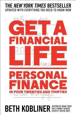 Get a Financial Life: Personal Finance in Your Twenties and Thirties (Kobliner Beth)(Paperback)