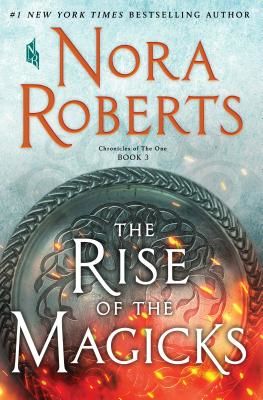 The Rise of Magicks: Chronicles of the One, Book 3 (Roberts Nora)(Pevná vazba)