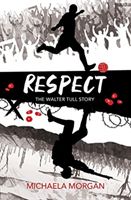 Respect - The Walter Tull Story (Morgan Michaela)(Paperback / softback)
