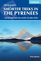 Shorter Treks in the Pyrenees - 7 great one and two week circular treks (Johnson Brian)(Paperback / softback)