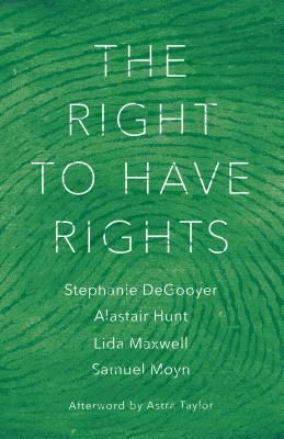Right to Have Rights (Degooyer Stephanie)(Paperback / softback)