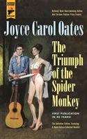 Triumph of the Spider Monkey (Oates Joyce Carol)(Paperback / softback)