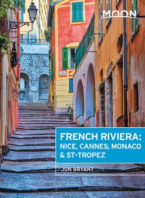 Moon French Riviera (First Edition) - Nice, Cannes, Saint-Tropez, and the Hidden Towns in Between (Bryant Jon)(Paperback / softback)