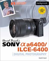 David Busch's Sony A6400/ILCE-6400 Guide to Digital Photography (Busch David D.)(Paperback / softback)