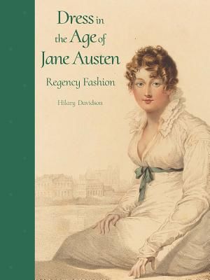 Dress in the Age of Jane Austen - Regency Fashion (Davidson Hilary)(Pevná vazba)