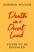 Death in a Desert Land (Wilson Andrew)(Paperback / softback)